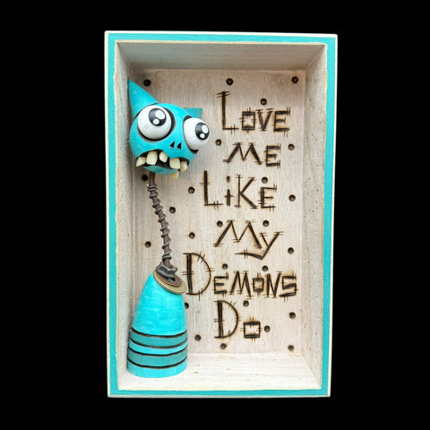 Love Me Like My Demons Do