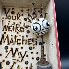 Your Weird Matches My Weird