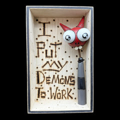 Put My Demons to Work