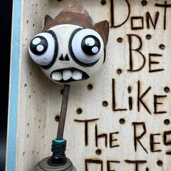 Don't Be Like the Rest of Them, Darlin'