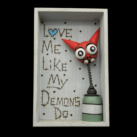 Love Me Like My Demons Do