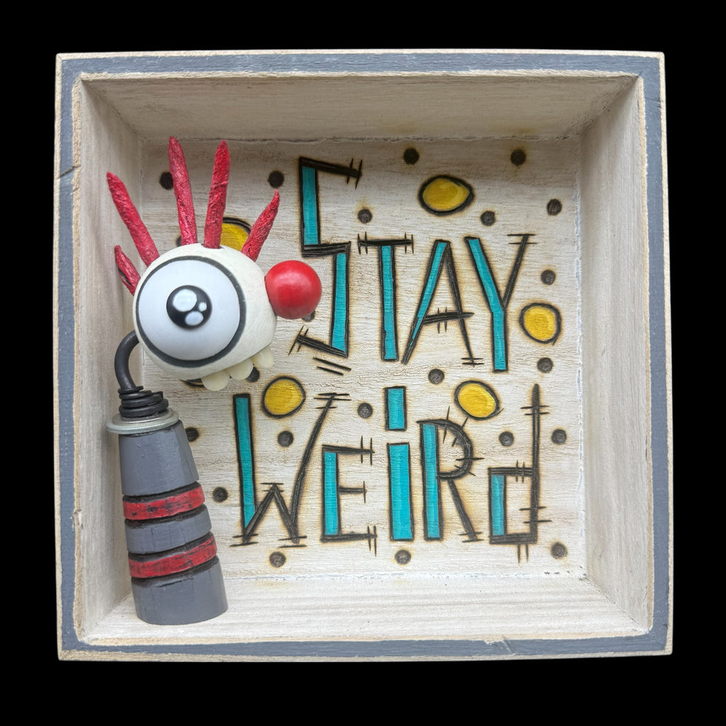 Stay Weird