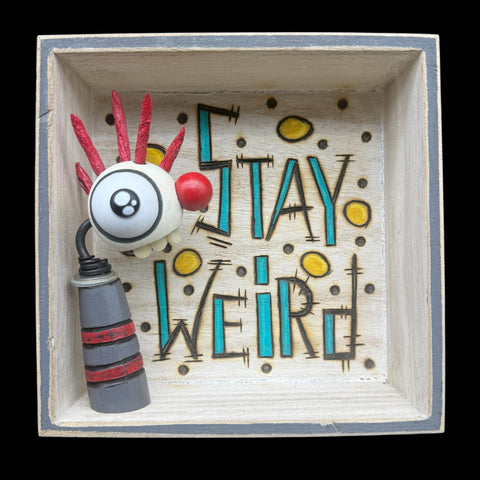 Stay Weird